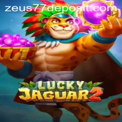 Unleashing the Adventure of Luckyjaguar2: Explore the Thrilling World of Zeus77